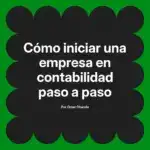 Cómo iniciar una empresa en contabilidad paso a paso