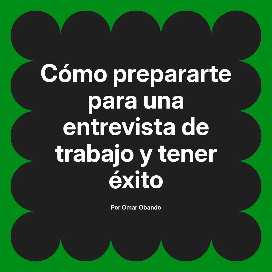 imagen destacada del post con un texto en el centro que dice Cómo prepararte para una entrevista de trabajo y tener éxito y abajo del texto aparece el nombre del autor Omar Obando