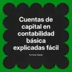 Cuentas de capital en contabilidad básica explicadas fácil