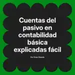 Cuentas del pasivo en contabilidad básica explicadas fácil