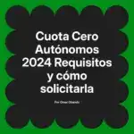 Cuota Cero Autónomos 2024 Requisitos y cómo solicitarla