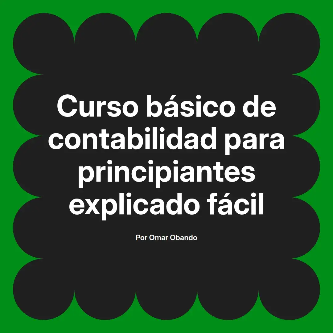 imagen destacada del post con un texto en el centro que dice Curso básico de contabilidad para principiantes explicado fácil y abajo del texto aparece el nombre del autor Omar Obando