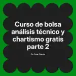 Curso de bolsa análisis técnico y chartismo gratis parte 2
