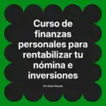 Curso de finanzas personales para rentabilizar tu nómina e inversiones