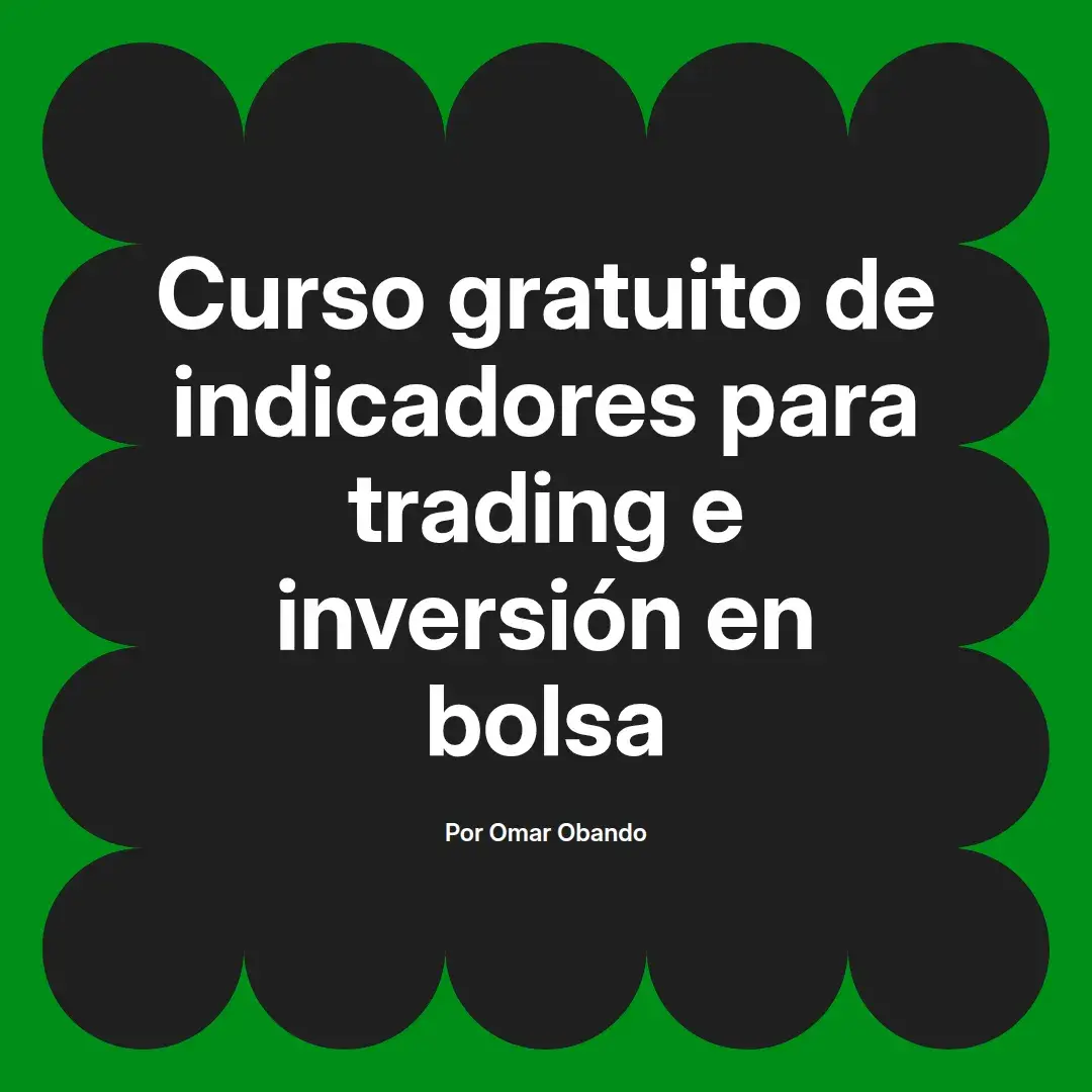 imagen destacada del post con un texto en el centro que dice Curso gratuito de indicadores para trading e inversión en bolsa y abajo del texto aparece el nombre del autor Omar Obando