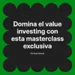 Domina el value investing con esta masterclass exclusiva