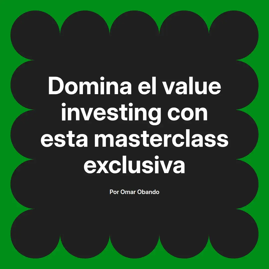 imagen destacada del post con un texto en el centro que dice Domina el value investing con esta masterclass exclusiva y abajo del texto aparece el nombre del autor Omar Obando