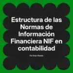 Estructura de las Normas de Información Financiera NIF en contabilidad
