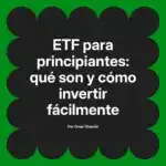 ETF para principiantes: qué son y cómo invertir fácilmente