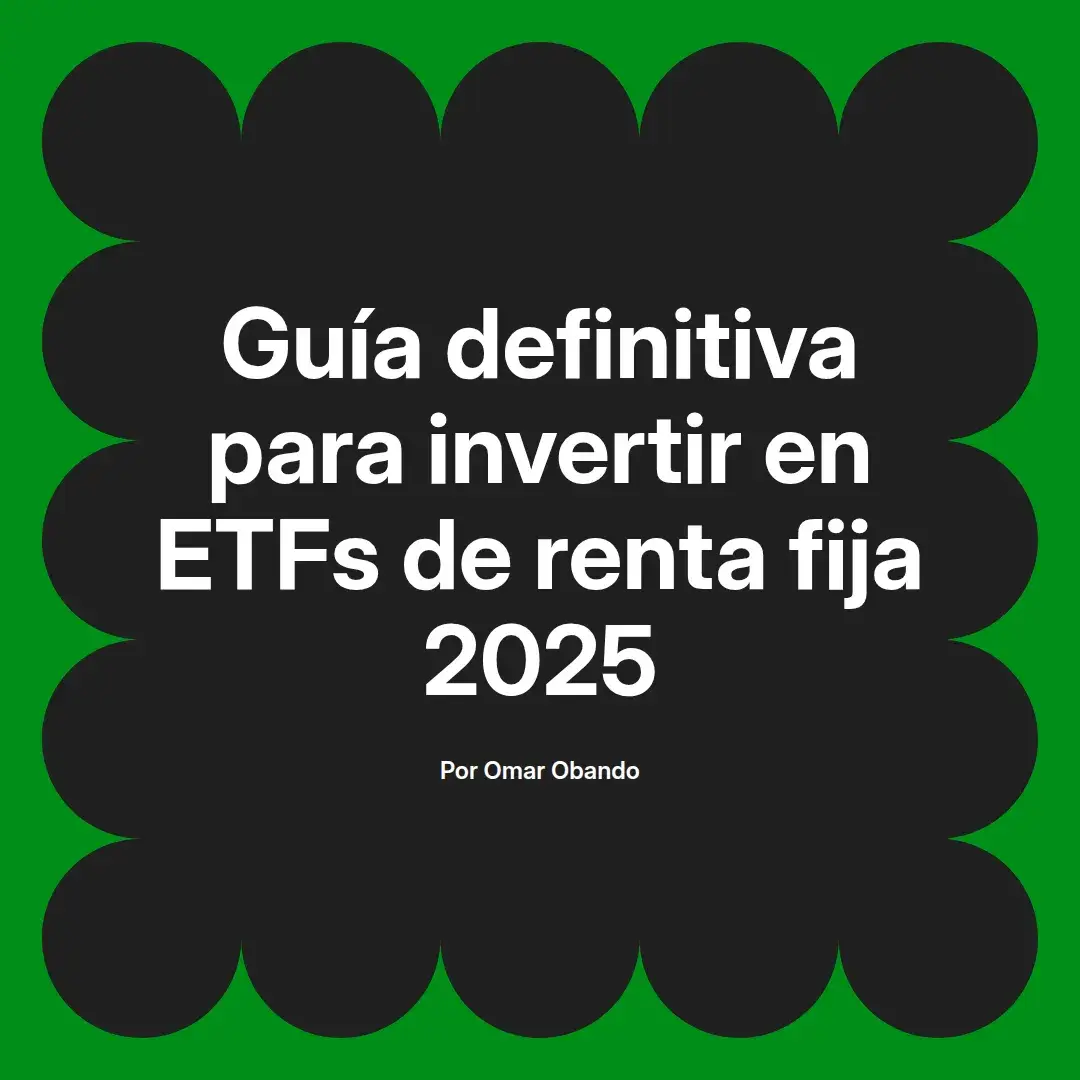 imagen destacada del post con un texto en el centro que dice Guía definitiva para invertir en ETFs de renta fija 2025 y abajo del texto aparece el nombre del autor Omar Obando