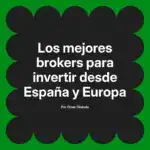 Los mejores brokers para invertir desde España y Europa