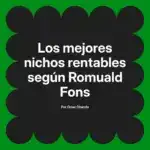 Los mejores nichos rentables según Romuald Fons