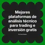 Mejores plataformas de análisis técnico para trading e inversión gratis