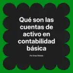 Qué son las cuentas de activo en contabilidad básica