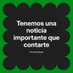 Tenemos una noticia importante que contarte