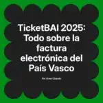 TicketBAI 2025: Todo sobre la factura electrónica del País Vasco